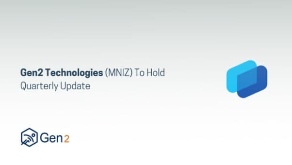 Gen2 Technologies (MNIZ) To Hold Quarterly Update