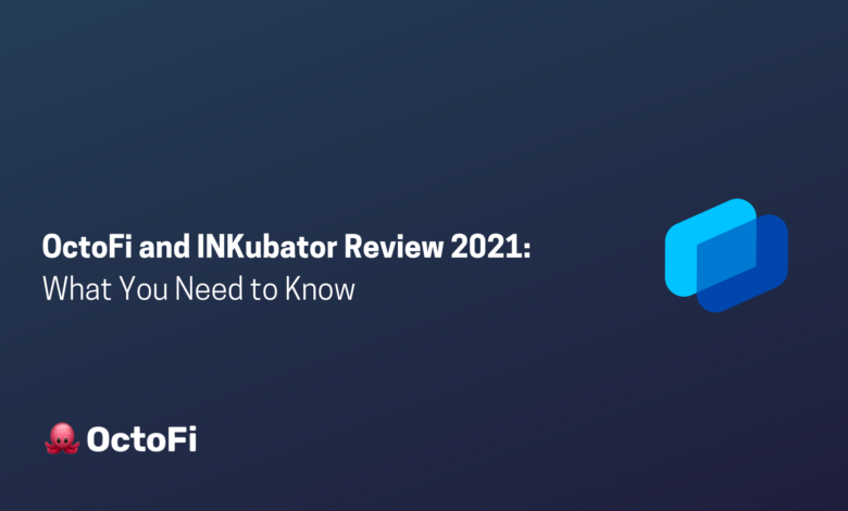 OctoFi Offers Cashback With NFT and DeFi, INKubator Launchpad Review