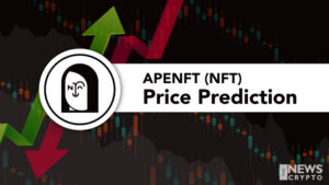 APENFT Price Prediction 2021 – Will NFT Hit $0.000005 Soon?