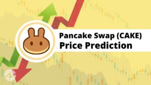 Pancake Swap Price Prediction 2022 — Will CAKE Hit $30 Soon?