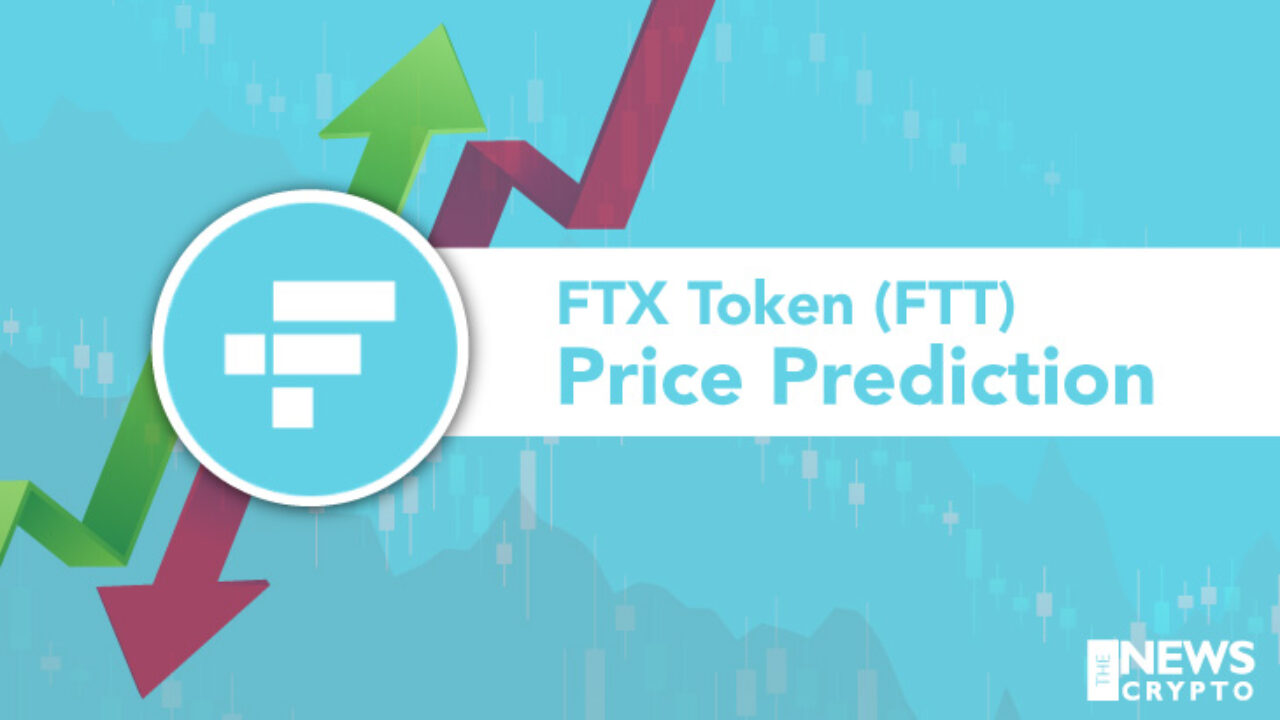 Ftx Token Price Prediction 2021 Will Ftt Hit 84 79 Soon Thenewscrypto