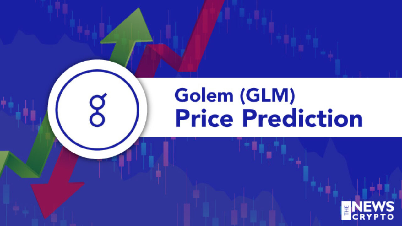 Golem Price Prediction 2021 Will Glm Hit 1 Soon Thenewscrypto