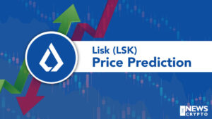 Lisk Price Prediction 2021 – Will LSK Hit $11.5 Soon?