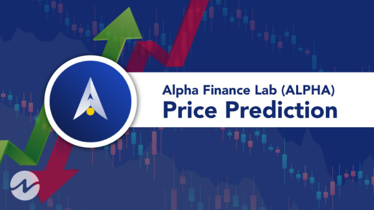 Alpha Finance Lab Price Prediction 2021 Will Alpha Hit 2 9 Soon Thenewscrypto