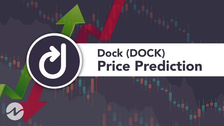 Dock Price Prediction 2021 - Will DOCK Hit $0.27 Soon?