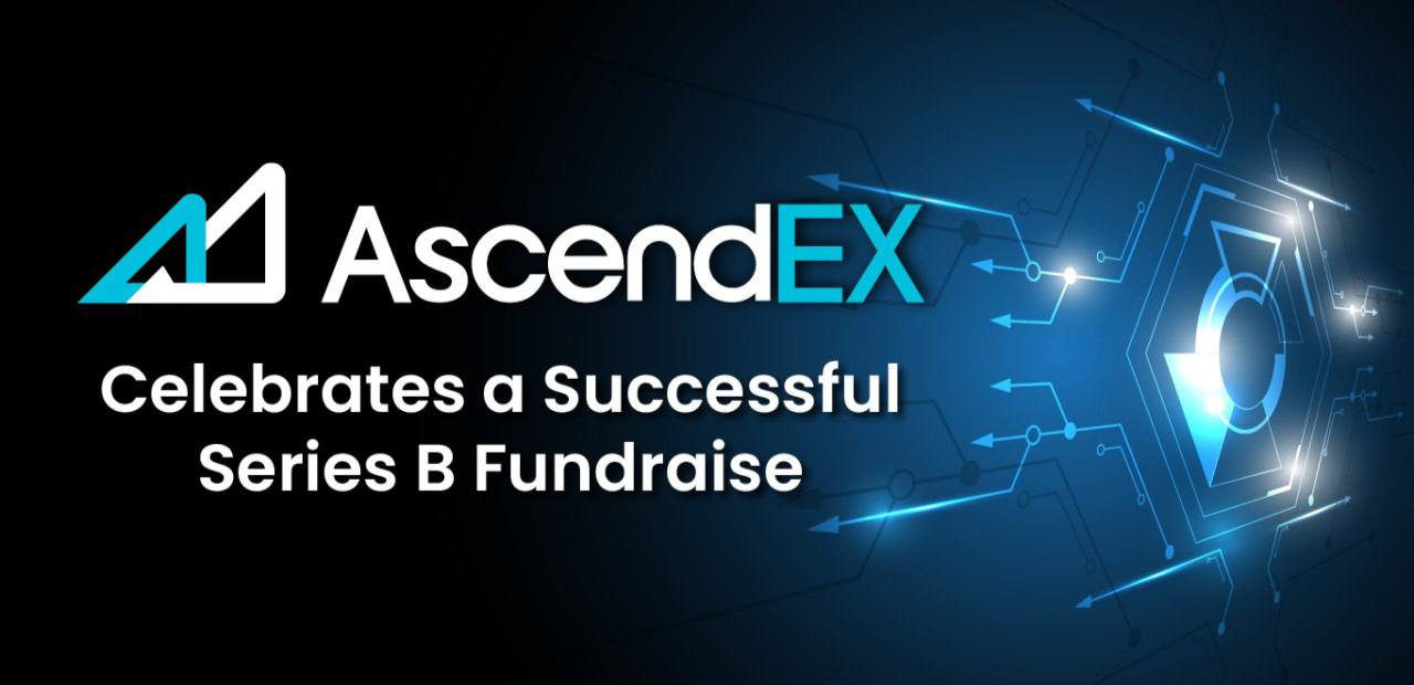 AscendEX Announces a $50M Series B Raise Led by Polychain Capital and Hack VC