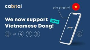 Cabital Adds Vietnamese Dong as Fiat On-ramp Payment Option