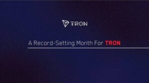 TRON Has a Record-Setting Month