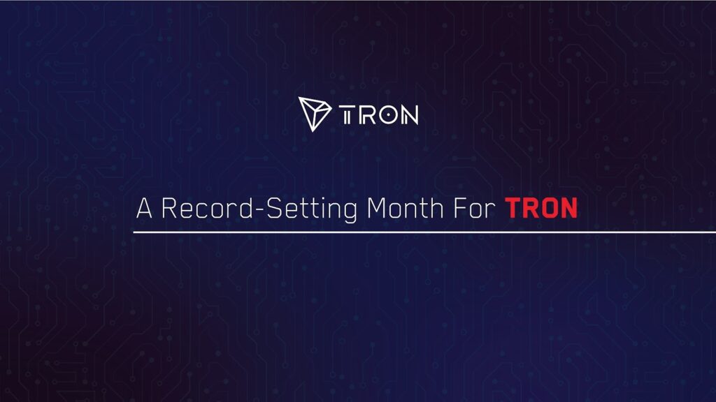 TRON Sets New Record and Achieves Multiple Milestones in the Month of May 2022