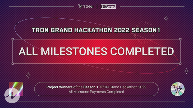 Project Winners of the TRON Grand Hackathon 2022 Season 1 Milestone Payments Completed