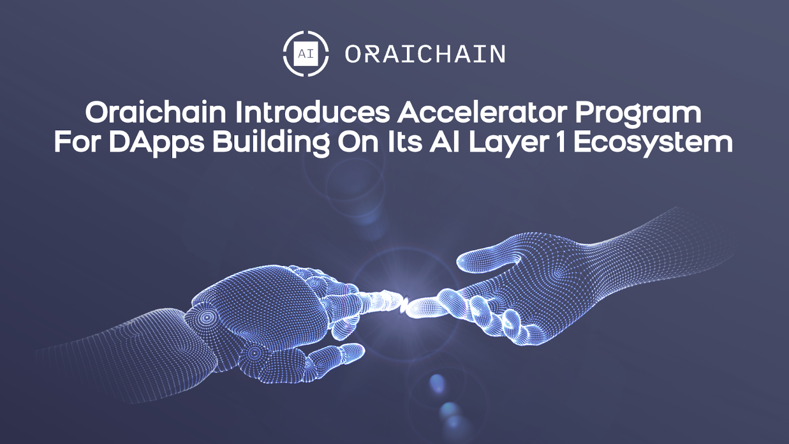 Accelerator Program For Dapps Creation on its AI Layer 1 Ecosystem Announced by Oraichain