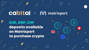 Cabital Partners with Matrixport to Offer Fiat On-and-Off Ramp Capability