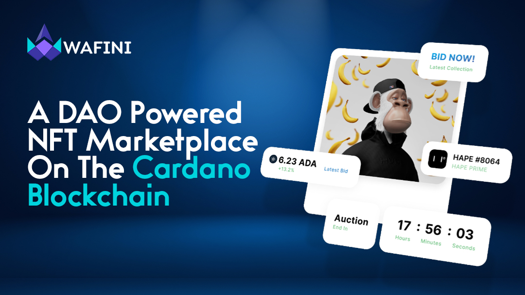 Wafini, A Cardano NFT Marketplace Readies for Seed Sale After Raising 200K in Private Token Round