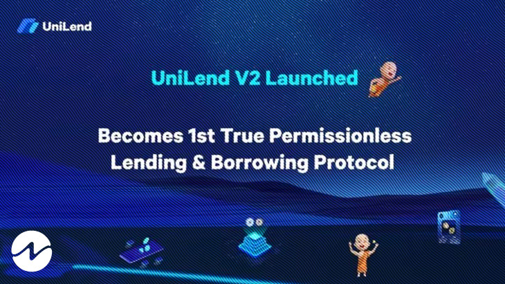 Unilend V2 Launched: Becomes 1st True Permissionless Lending & Borrowing Protocol