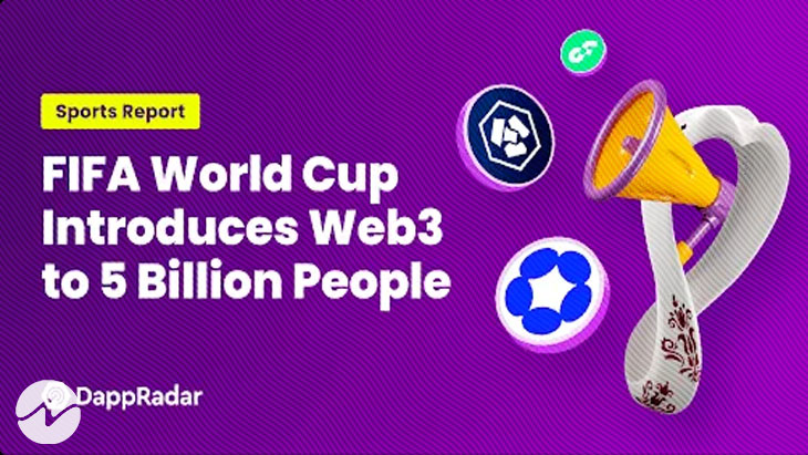 DappRadar's Sports Report Details How FIFA World Cup Brings Web3 to 5 Billion People