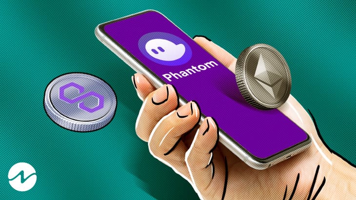 Ethereum and Polygon Support Now Added to Phantom Wallet