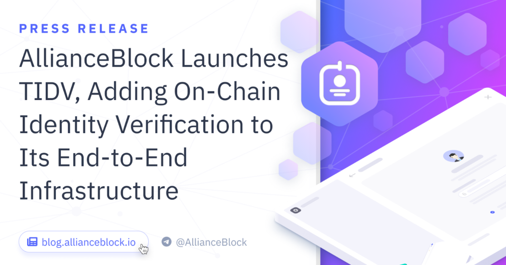 Allianceblock Adds On-chain Identity Verification To End-to-End Infrastructure With Launch of TIDV