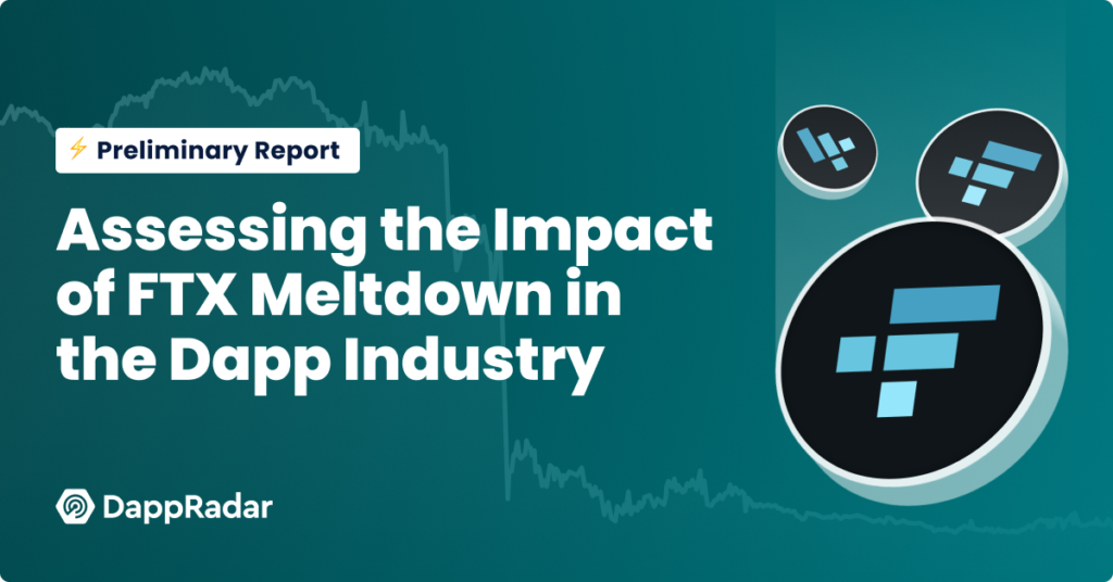 DappRadar Releases Report on Impact of FTX Fall in the Dapp Industry