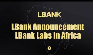 LBank Labs Establishes Blockchain and Crypto Investment Fund to Support the Development of Web3 in Africa