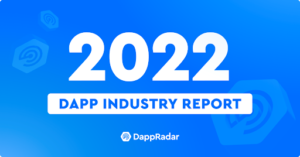 DappRadar’s 2022 Yearly Report Illustrates Surging Blockchain Adoption Despite A Year of Crypto Chaos