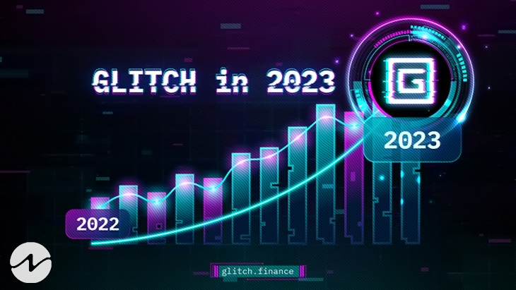 GLITCH (GLCH) Layer-1 Blockchain Preparing for a Breakout Year in 2023