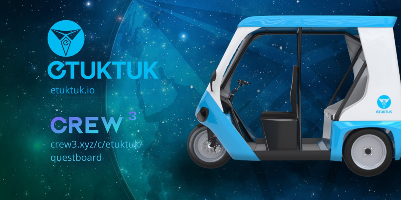 eTukTuk’s New Ambassador Program Available on Crew3 Saturday 1st April 2023!