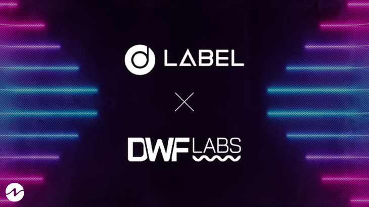 LABEL Foundation Secures 7 Digit Investment From DWF Labs