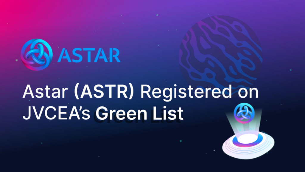 Astar Network's ASTR Token Added to 'Green List' of JVCEA After Huobi Japan Listing
