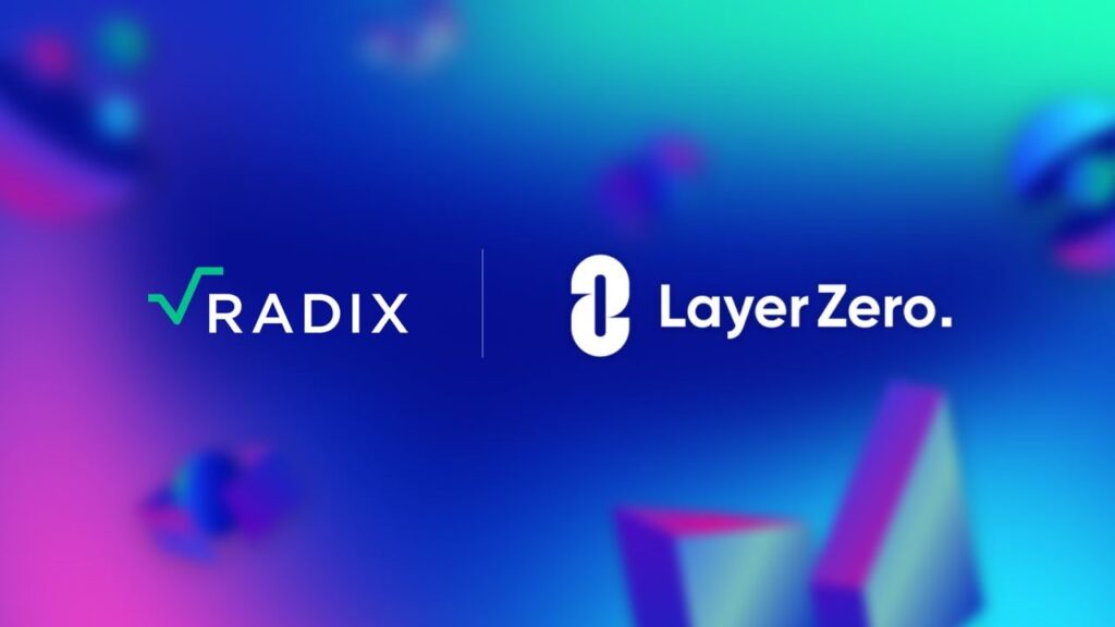 Radix and LayerZero Collaborate Offering New Integration For Improved Ecosystem Interoperability and Web3 User Experience