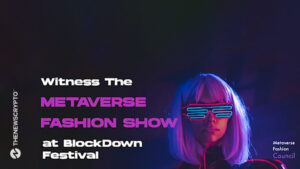 Blockdown Festival and Metaverse Fashion Council Set to Empower Attendees With Cutting-Edge Fashion Experiences in Portugal This Summer