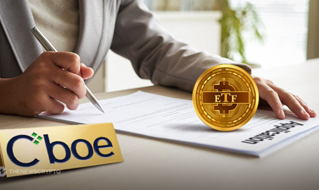 Cboe Refilings Added More Pressure on SEC to Approve Bitcoin ETF