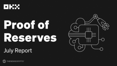 OKX Releases Industry Leading 9th Consecutive Proof of Reserves in July, Showing USD$11.3 billion in Primary Assets