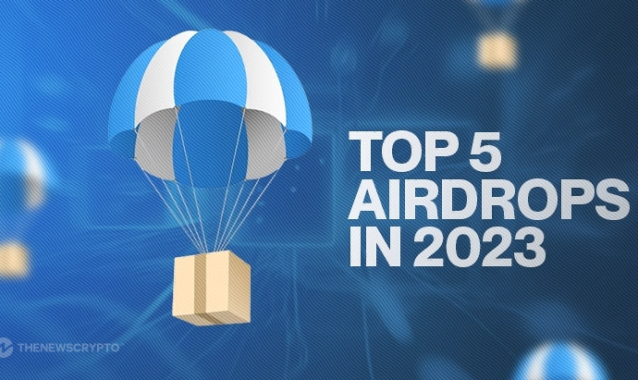 Top 5 Upcoming Crypto Airdrops in H2 2023