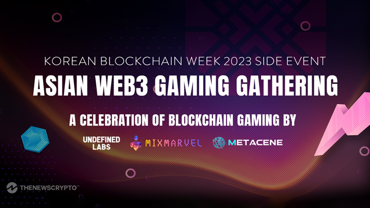Asian Web3 Gaming Gathering (Korean Blockchain Week Side Event): A Celebration of Blockchain Gaming by MixMarvel, Undefined Labs, and MetaCene
