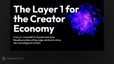 Bluzelle Unveils Visionary Expansion into Creator Economy, Empowering Content Creators with its Layer 1 Blockchain