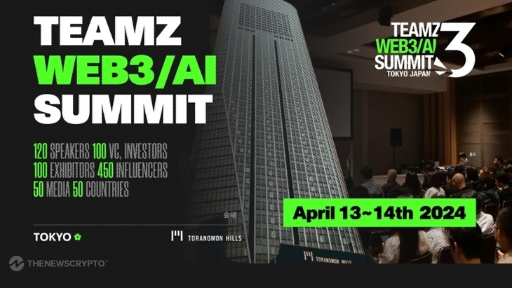 Get Ready! TEAMZ WEB3 / AI SUMMIT 2024 in Japan Is on the Horizon!