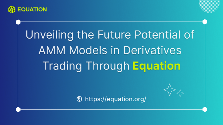 Unveiling the Future Potential of AMM Models in Derivatives Trading Through Equation