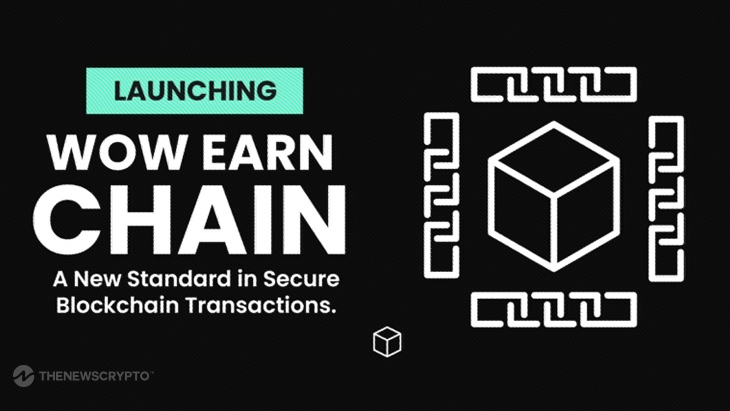 WOW EARN Unveils Layer 1 Blockchain, Redefining Efficiency and Global Accessibility