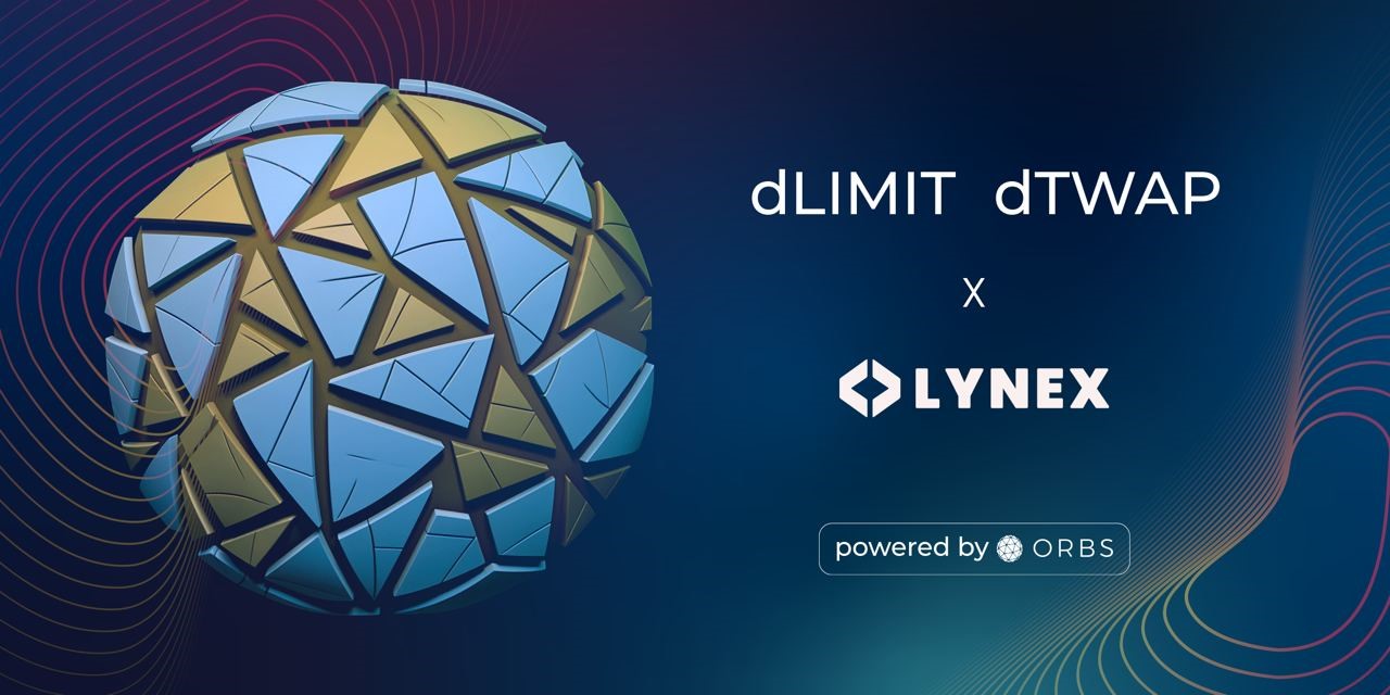 Orbs-Powered dLIMIT & dTWAP Protocols Integrated by Lynex