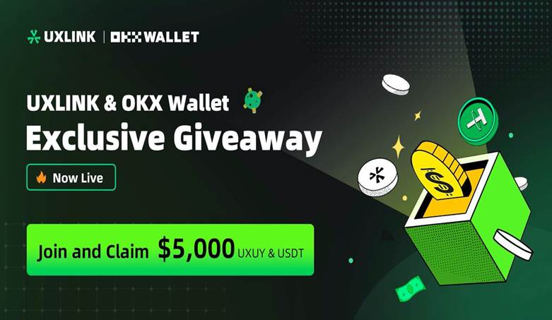 UXLINK Partners With OKX Web3 Wallet for 2.5 Million Users With Attractive Giveaways
