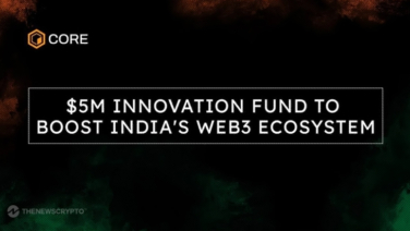 Core Foundation Launches $5M Innovation Fund to Boost India's Web3 Ecosystem