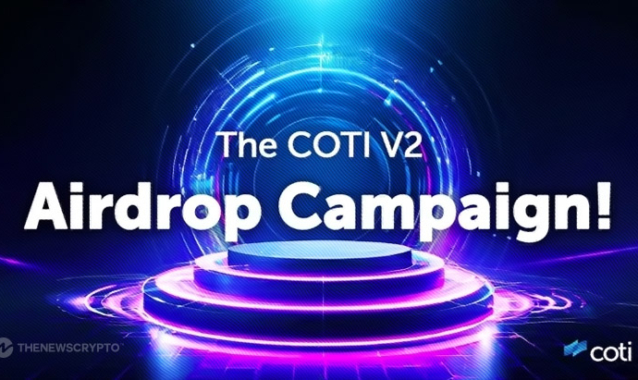 COTI Announces Significant $10 Million COTI V2 Airdrop Campaign