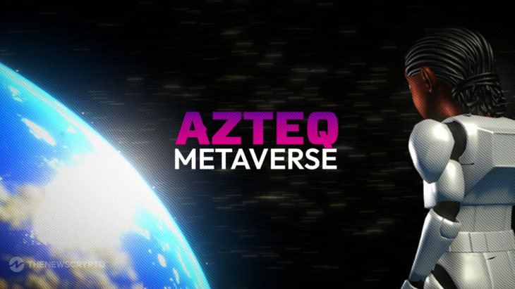 AZTEQ Metaverse Evolves “Life” - GameFi Unlocked for Everyone