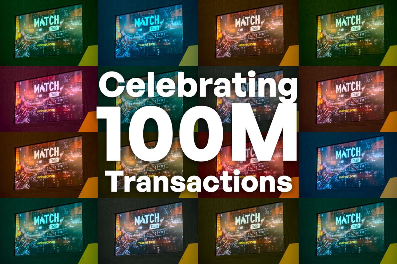 Match Chain Achieves Remarkable Milestone With 100 Million Transactions