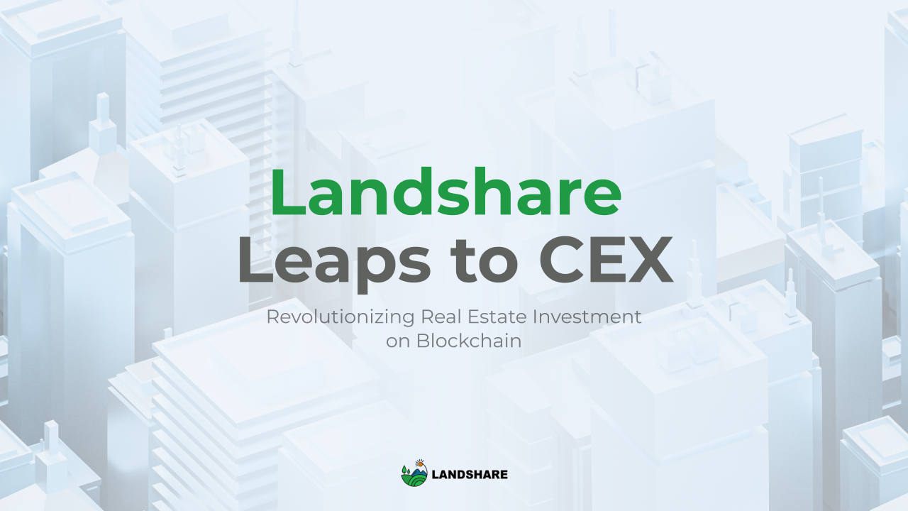 Landshare Announces Landmark CEX Listing Campaign