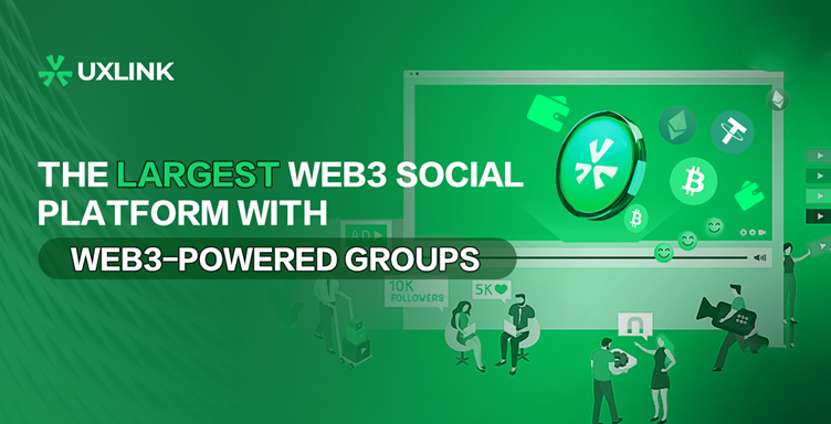 UXLINK Becomes the World’s Largest Group-Based Web3 Social Platform