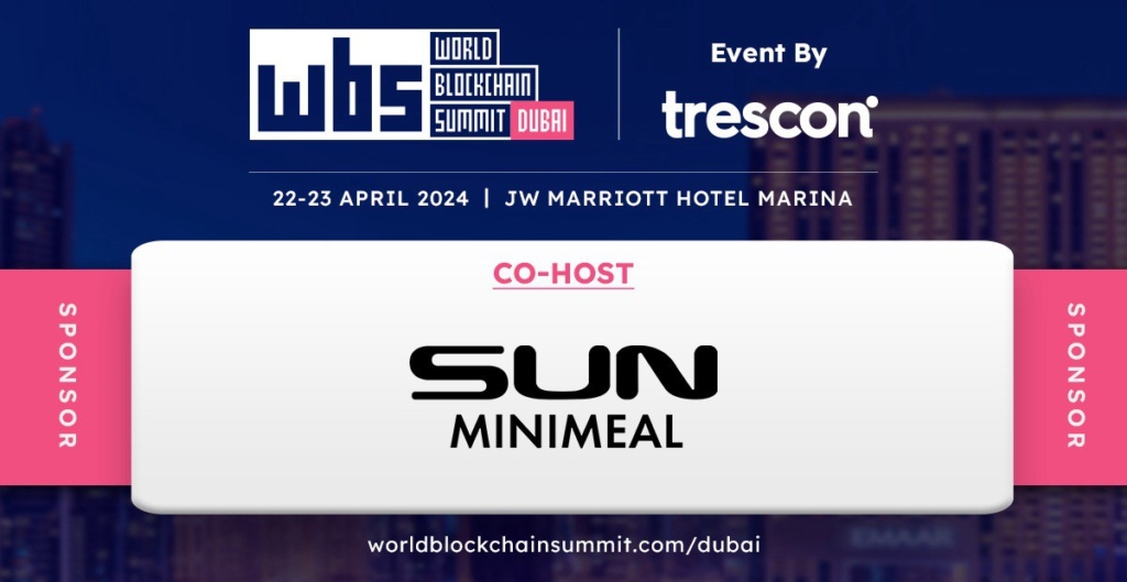 Dubai Gears Up for 29th World Blockchain Summit, Co-Hosted by SUN Minimeal