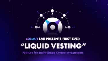 Colony Lab Launches Revolutionary Fundraising Platform with Innovative 'Liquid Vesting' Feature