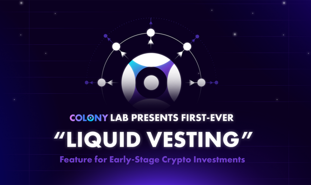 Colony Lab Launches Revolutionary Fundraising Platform with Innovative 'Liquid Vesting' Feature