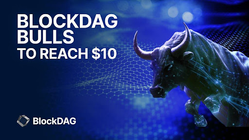 BlockDAG's Investor Bull Run Drives Price Surge To $10 By 2025 ...